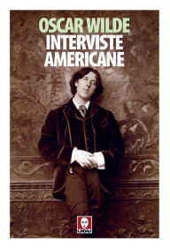 Title: Interviste americane, Author: Oscar Wilde