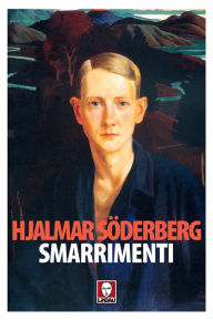 Title: Smarrimenti, Author: Hjalmar Söderberg