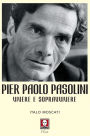 Pier Paolo Pasolini: Vivere e sopravvivere