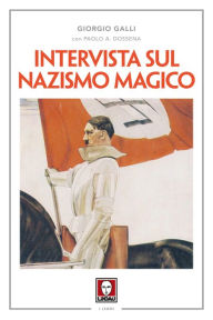 Title: Intervista sul nazismo magico, Author: Giorgio Galli