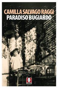 Title: Paradiso bugiardo, Author: Camilla Salvago Raggi