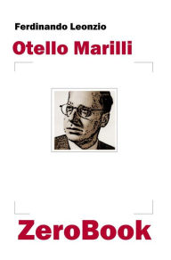 Title: Otello Marilli, Author: Ferdinando Leonzio