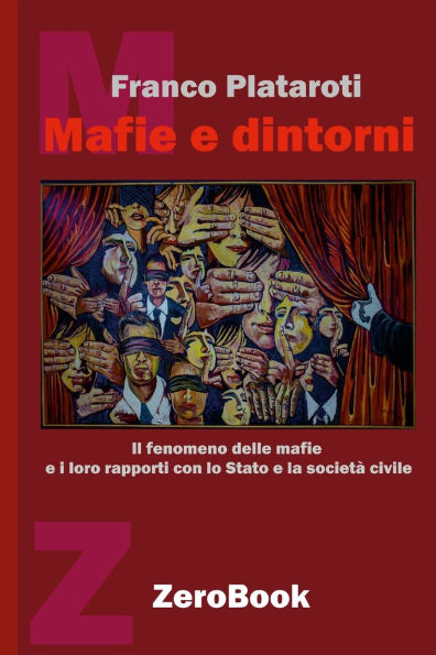 Mafie e dintorni: Il fenomeno delle mafie e i loro rapporti con lo Stato e la societÃ¯Â¿Â½ civile