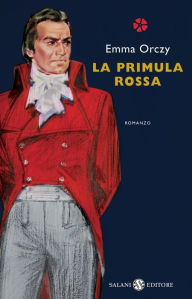 Title: La Primula rossa, Author: Emma Orczy
