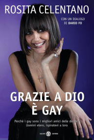 Title: Grazie a Dio è gay, Author: Rosita Celentano