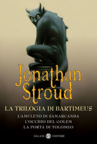 Title: La trilogia di Bartimeus: Il ciclo di Bartimeus, Author: Jonathan Stroud