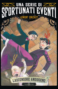 Title: L'ascensore ansiogeno: Una serie di sfortunati eventi 6, Author: Lemony Snicket