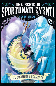 Title: La scivolosa scarpata: Una serie di sfortunati eventi 10, Author: Lemony Snicket