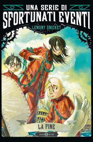 Title: La fine: Una serie di sfortunati eventi 13, Author: Lemony Snicket
