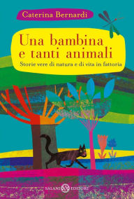 Title: Una bambina e tanti animali, Author: Caterina Bernardi