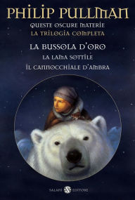 Title: Queste oscure materie: La trilogia completa, Author: Philip Pullman