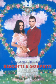 Title: Biscotti e sospetti, Author: Stefania Bertola