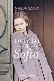 Title: Ditelo a Sofia, Author: Magda Szabó