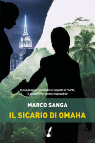 Title: Il sicario di Omaha, Author: Marco Sanga