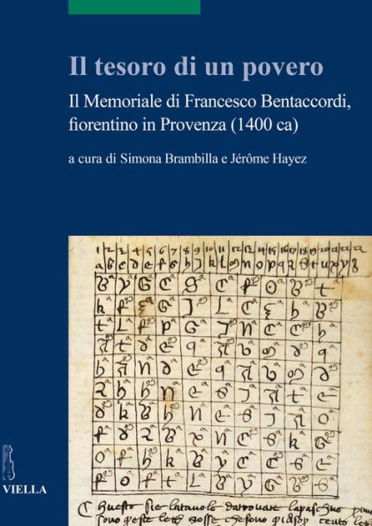 Il tesoro di un povero: Il Memoriale di Francesco Bentaccordi, fiorentino in Provenza (1400 ca)