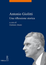 Title: Antonio Giolitti: Una riflessione storica, Author: Autori Vari