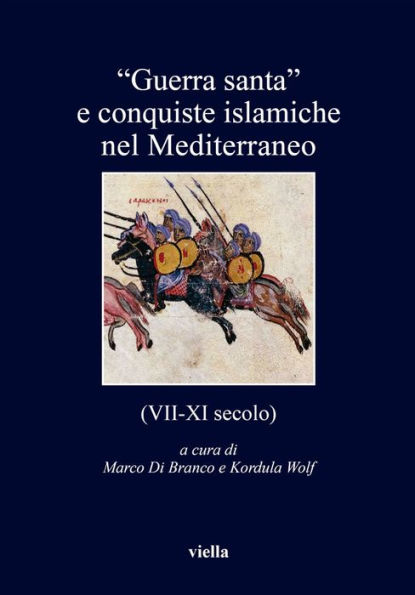 'Guerra santa' e conquiste islamiche nel Mediterraneo (VII-XI secolo)