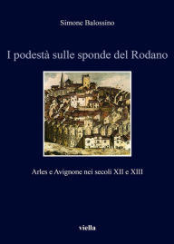 Title: I podesta sulle sponde del Rodano, Author: Pop Mechanix