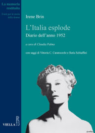 Title: L'Italia esplode: Diario dell'anno 1952, Author: Irene Brin