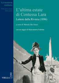 Title: L'ultima estate di Contessa Lara: Lettere dalla Riviera (1896), Author: Autori Vari