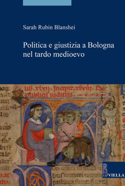Politica e giustizia a Bologna nel tardo medioevo