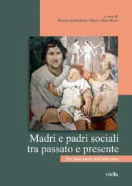 Title: Madri e padri sociali tra passato e presente: Per una storia delladozione, Author: Phil King