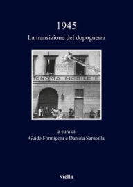 Title: 1945: La transizione del dopoguerra, Author: Barbara Bracco