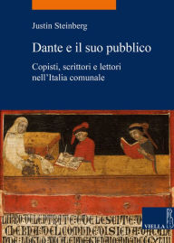 Title: Dante e il suo pubblico, Author: Justin Steinberg