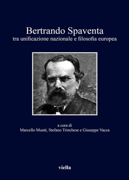 Bertrando Spaventa: tra unificazione nazionale e filosofia europea