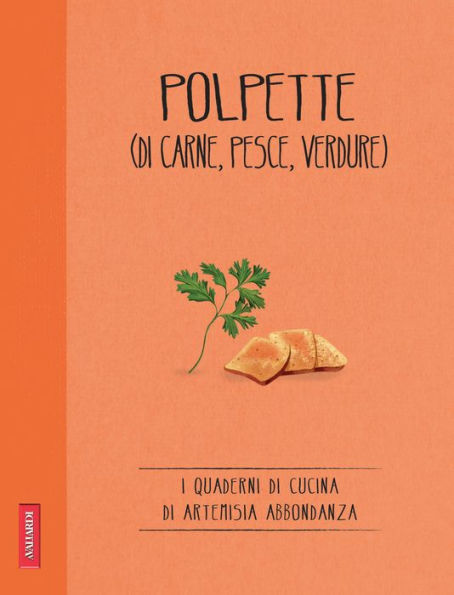 Polpette (di carne, pesce, verdure): Quaderni di cucina