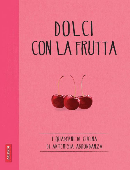 Dolci con la frutta: Quaderni di cucina