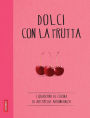 Dolci con la frutta: Quaderni di cucina