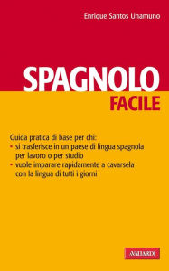 Title: Spagnolo facile: Lingue facili, Author: Enrique Santos Unamuno