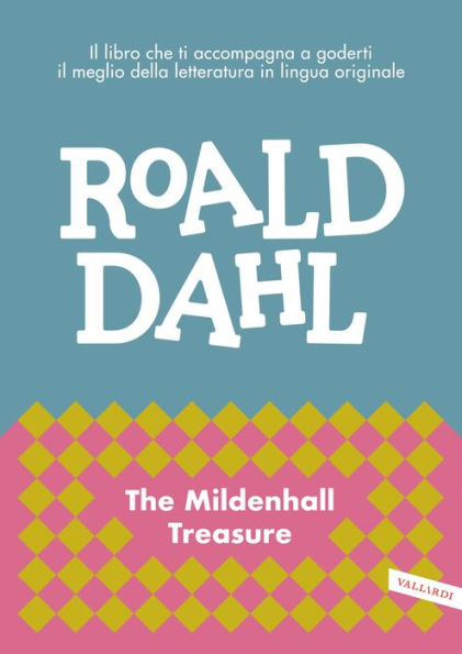 The mildenhall treasure: impara l'inglese con Roald Dahl