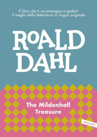 Title: The mildenhall treasure: impara l'inglese con Roald Dahl, Author: Roald Dahl