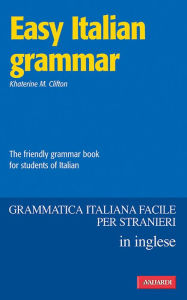 Title: Easy Italian Grammar: The friendly grammar book for students of italian, Author: Stefania Ferraris