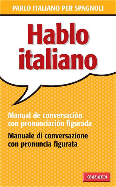 Hablo italiano: Manual de conversación con pronunciación figuada