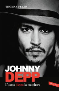 Title: Johnny Depp: L'uomo dietro la maschera, Author: Thomas Fuchs