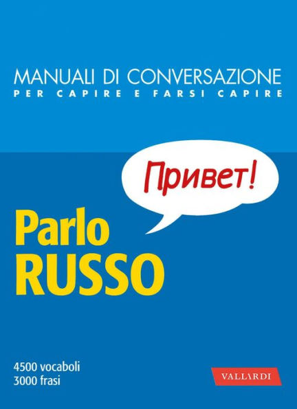 Parlo russo: 4500 vocaboli, 3000 frasi