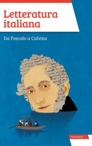 Title: Letteratura italiana: Da Foscolo a Calvino, Author: Raouletta Baroni