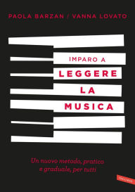 Title: Imparo a leggere la musica: Un nuovo metodo, pratico e graduale, per tutti, Author: Pompous Pilot