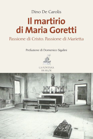 Il martirio di Maria Goretti: Passione di Cristo. Passione di Marietta