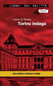 Title: Torino indaga, Author: Leone di Fausto