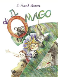 Title: Il Mago di Oz, Author: Frank L. Baum