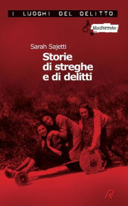 Title: Storie di streghe e di delitti, Author: Sarah Sajetti