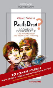 Title: Paul Is Dead? Il caso del doppio Beatle, Author: Glauco Cartocci