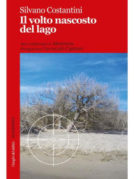 Title: Il volto nascosto del lago, Author: Silvano Costantini