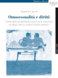 Title: Omosessualità e diritti: I percorsi giurisprudenziali ed il dialogo globale delle Corti costituzionali, Author: Angioletta Sperti