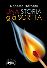 Title: Una storia già scritta, Author: Roberto Barbato