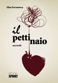 Title: Il pettinaio, Author: Elisa Ferramosca